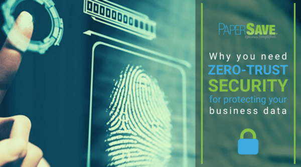 Why You Need Zero-Trust Security for Protecting Your Business Data